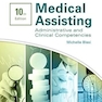 Medical Assisting: Administrative & Clinical Competencies 10th Edition