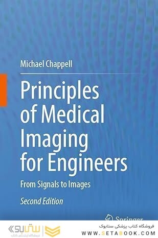 Principles of Medical Imaging for Engineers: From Signals to Images 2nd Edition