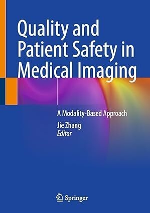 عکس Quality and Patient Safety in Medical Imaging: A Modality-Based Approach