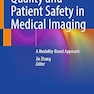 Quality and Patient Safety in Medical Imaging: A Modality-Based Approach