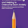Understanding and Helping to Overcome Exam Anxiety