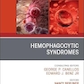 Hemophagocytic Syndromes, An Issue of Hematology/Oncology Clinics of North America