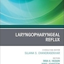 Laryngopharyngeal Reflux, An Issue of Otolaryngologic Clinics of North America