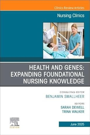 عکس Health and Genes: Expanding Foundational Nursing Knowledge, An Issue of Nursing Clinics