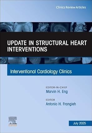عکس Update in Structural Heart Interventions, An Issue of Interventional Cardiology Clinics