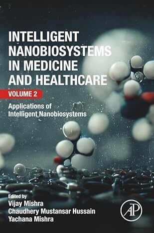 عکس Intelligent Nanobiosystems in Medicine and Healthcare, Volume 2: Applications of Intelligent Nanobiosystems 1st Edition