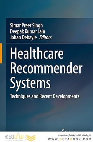 Healthcare Recommender Systems: Techniques and Recent Developments