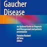 Gaucher Disease: An Updated Guide to Diagnosis and Management and patients presentation