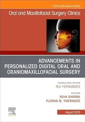 عکس Advancements in Personalized Digital Oral Surgery, An Issue of Oral and Maxillofacial Surgery Clinics of North America