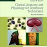 Clinical Anatomy and Physiology for Veterinary Technicians 4th Edition
