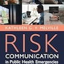 Risk Communication in Public Health Emergencies