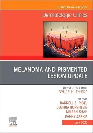 عکس Melanoma and Pigmented Lesion Update, An Issue of Dermatologic Clinics