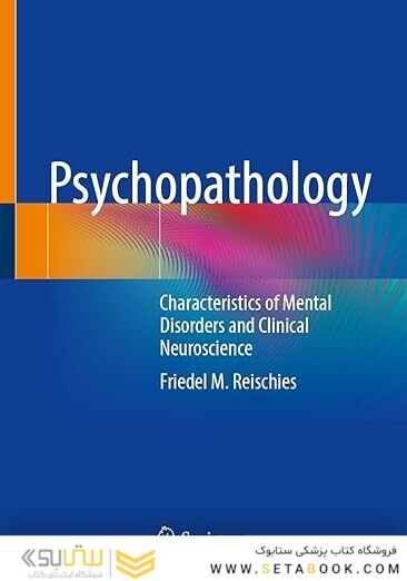Psychopathology: Characteristics of Mental Disorders and Clinical Neuroscience