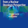 Prostate Cancer from a Nuclear Oncology Perspective: A Personal Journey