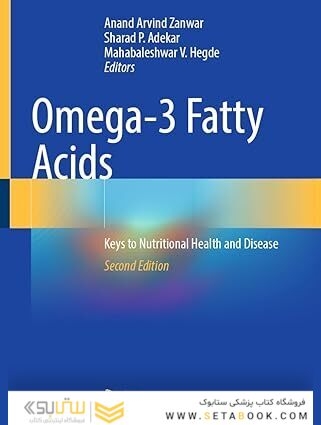 Omega-3 Fatty Acids: Keys to Nutritional Health and Disease 2nd Edition