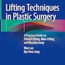 Lifting Techniques in Plastic Surgery