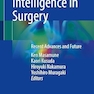 Artificial Intelligence in Surgery: Recent Advances and Future