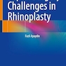 Septal Surgery Challenges in Rhinoplasty