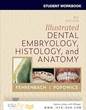 Student Workbook for Illustrated Dental Embryology, Histology and Anatomy 6th Edition