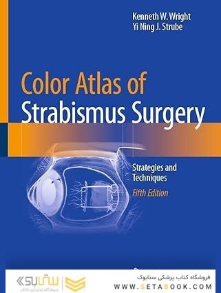 Color Atlas Of Strabismus Surgery: Strategies and Techniques Fifth Edition