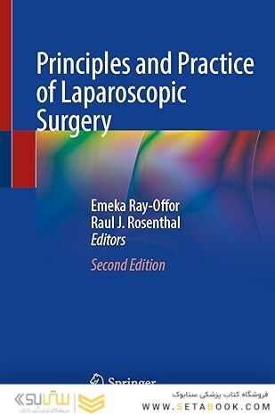 Principles and Practice of Laparoscopic Surgery Second Edition