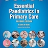 Essential Paediatrics in Primary Care 2nd Edition