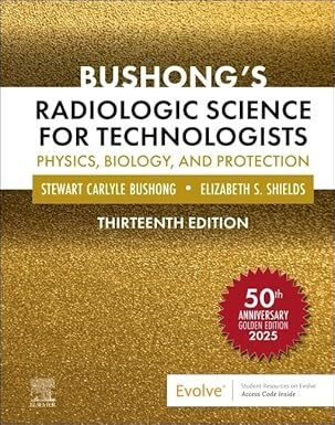عکس Bushong’s Radiologic Science for Technologists: Physics, Biology, and Protection 13th Edition