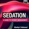 Sedation: A Guide to Patient Management 7th Edition