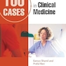 100 Cases in Clinical Medicine 4th Edition