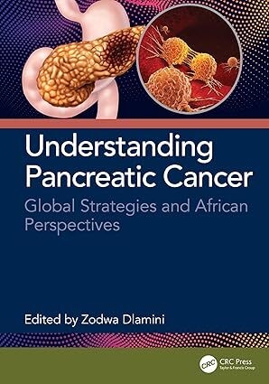 عکس Understanding Pancreatic Cancer: Global Strategies and African Perspectives 1st Edition