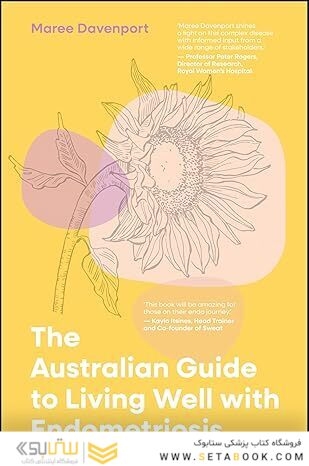 The Australian Guide to Living Well with Endometriosis 1st Edition