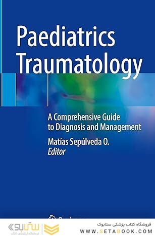 Paediatrics Traumatology: A Comprehensive Guide to Diagnosis and Management