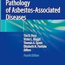 Pathology of Asbestos-Associated Diseases Fourth Edition
