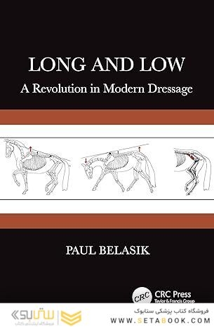 Long and Low: A Revolution in Modern Dressage 1st Edition
