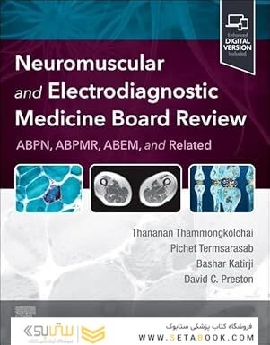 Neuromuscular and Electrodiagnostic Medicine Board Review 1st Edition