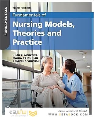 Fundamentals of Nursing Models, Theories and Practice