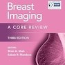 Breast Imaging: A Core Review Third Edition
