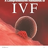 A COMPREHENSIVE HANDBOOK OF IVF