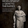 The Origin and Development of Genetic Therapies