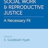 Social Work and Reproductive Justice
