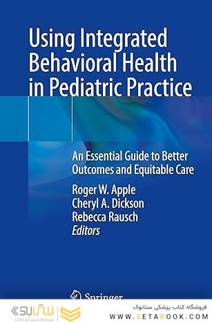 Using Integrated Behavioral Health in Pediatric Practice