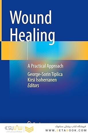 Wound Healing: A Practical Approach