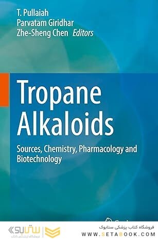 Tropane Alkaloids:Sources, Chemistry, Pharmacology and Biotechnology