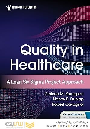 Quality in Healthcare: A Lean Six Sigma Project Approach