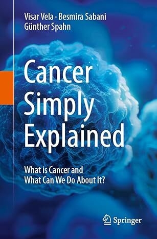 عکس Cancer Simply Explained: What is Cancer and What Can We Do About It?