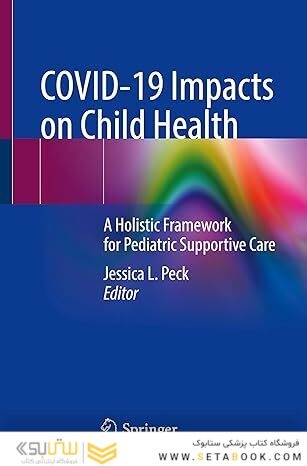 COVID-19 Impacts on Child Health: A Holistic Framework for Pediatric Supportive Care