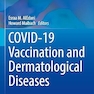 COVID-19 Vaccination and Dermatological Diseases
