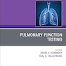 Pulmonary Function Testing, An Issue of Clinics in Chest Medicine