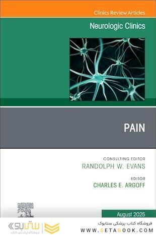 Pain, An Issue of Neurologic Clinics