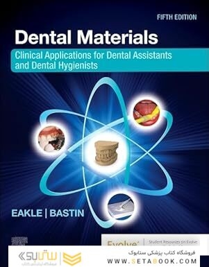 Dental Materials: Clinical Applications for Dental Assistants and Dental Hygienists 5th Edition